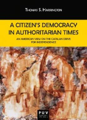 Harrington |  A Citizen's Democracy in Authoritarian Times | eBook | Sack Fachmedien
