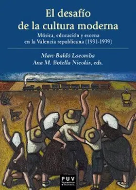 Aavv |  El desafío de la cultura moderna: Música, educación y escena en la Valencia republicana 1931-1939 | eBook | Sack Fachmedien
