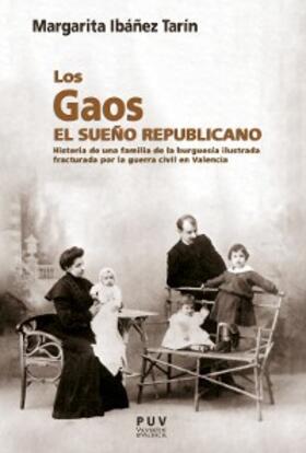 Ibáñez Tarín |  Los Gaos. El sueño republicano | eBook | Sack Fachmedien