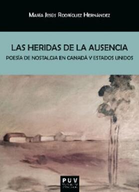 Rodríguez Hernández |  Las heridas de la ausencia | eBook | Sack Fachmedien