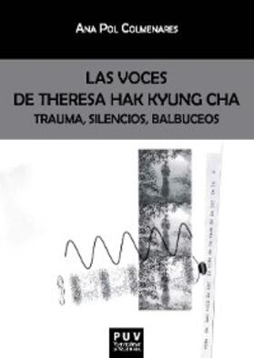 Pol Colmenares |  Las voces de Theresa Hak Kyung Cha | eBook | Sack Fachmedien