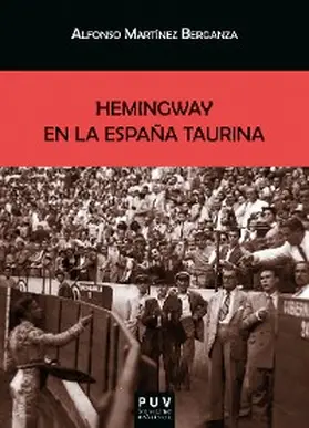 Martínez Berganza |  Hemingway en la España taurina | eBook | Sack Fachmedien
