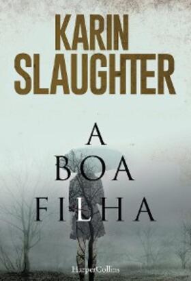 Slaughter |  A boa filha | eBook | Sack Fachmedien