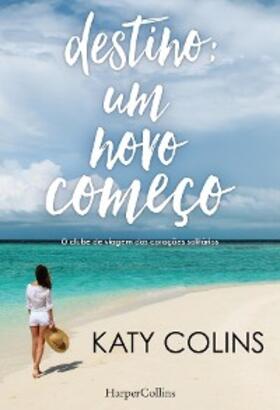 Colins |  Destino: um novo começo | eBook | Sack Fachmedien