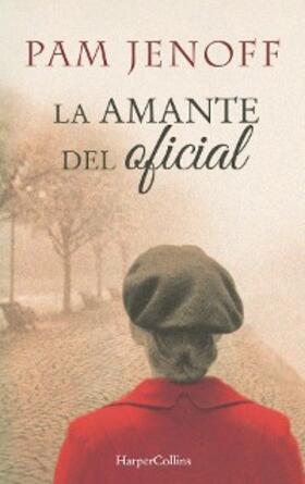 Jenoff |  La amante del oficial | eBook | Sack Fachmedien