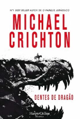 Crichton |  Dentes de dragão | eBook | Sack Fachmedien
