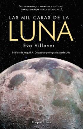 Villaver |  Las mil caras de la luna | eBook | Sack Fachmedien