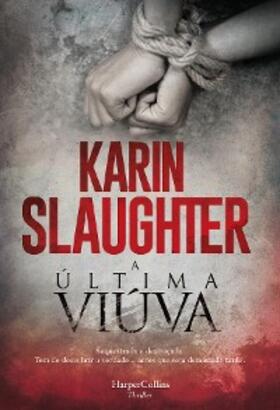 Slaughter |  A última viúva | eBook | Sack Fachmedien