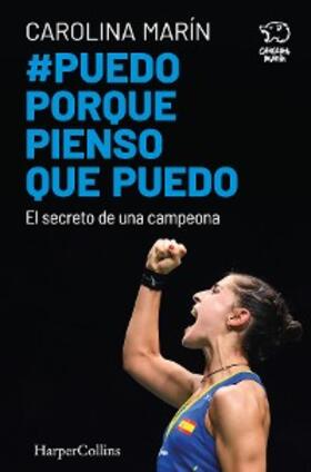 Marín |  Puedo porque pienso que puedo. El secreto de una campeona | eBook | Sack Fachmedien