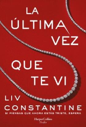 Constantine |  La última vez que te vi | eBook | Sack Fachmedien
