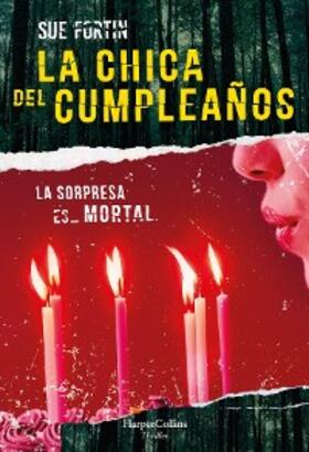 Fortin |  La chica del cumpleaños | eBook | Sack Fachmedien