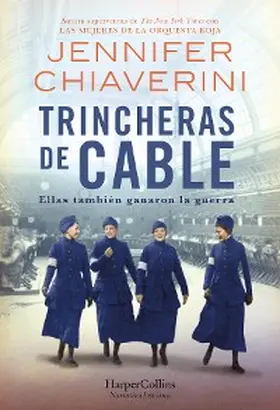 Chiaverini |  Trincheras de cable. Ellas también ganaron la guerra | eBook | Sack Fachmedien
