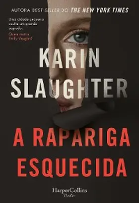 Slaughter |  A rapariga esquecida | eBook | Sack Fachmedien