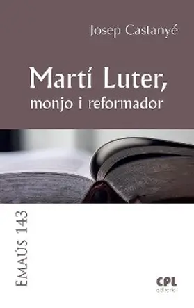 Castanyé i Subirana |  Martí Luter, monjo i reformador | eBook | Sack Fachmedien