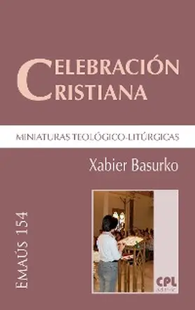 Basurko Ulizia |  Celebración cristiana, miniaturas teológico-litúrgicas | eBook | Sack Fachmedien