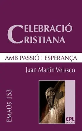 Martín Velasco |  Celebració cristiana, amb passió i esperança | eBook | Sack Fachmedien