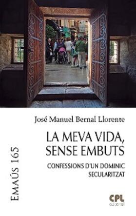 Bernal Llorente |  La meva vida, sense embuts | eBook | Sack Fachmedien