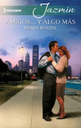 Roszel |  Amigos... y algo más | eBook | Sack Fachmedien