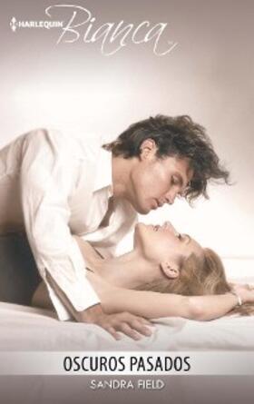 Field |  Oscuros pasados | eBook | Sack Fachmedien