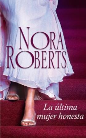 Roberts |  La última mujer honesta | eBook | Sack Fachmedien