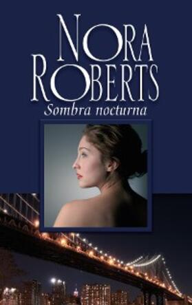 Roberts |  Sombra nocturna | eBook | Sack Fachmedien