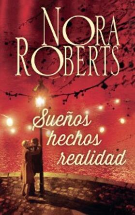 Roberts |  Sueños hechos realidad | eBook | Sack Fachmedien