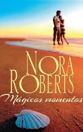 Roberts |  Mágicos momentos | eBook | Sack Fachmedien