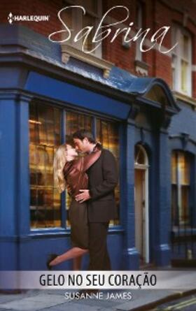 James |  Gelo no seu coração | eBook | Sack Fachmedien