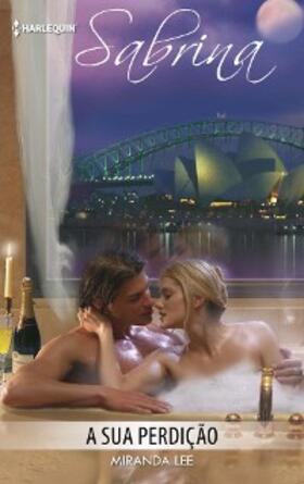 Lee |  A sua perdição | eBook | Sack Fachmedien