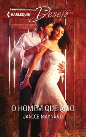 Maynard |  O HOMEM QUE AMO | eBook | Sack Fachmedien