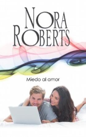 Roberts |  Miedo al amor | eBook | Sack Fachmedien