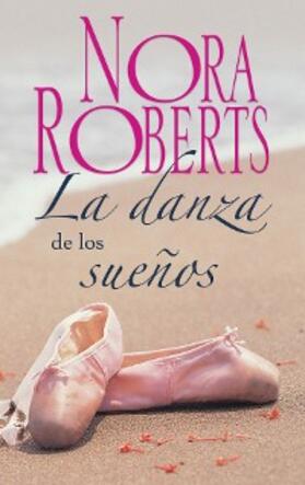 Roberts |  La danza de los sueños | eBook | Sack Fachmedien