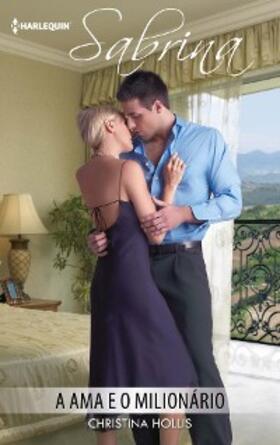 Hollis |  A ama e o milionário | eBook | Sack Fachmedien