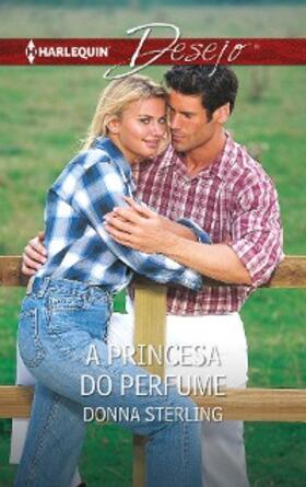 Sterling |  A princesa do perfume | eBook | Sack Fachmedien