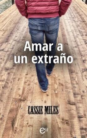 Miles |  Amar a un extraño | eBook | Sack Fachmedien
