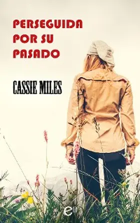 Miles |  Perseguida por su pasado | eBook | Sack Fachmedien