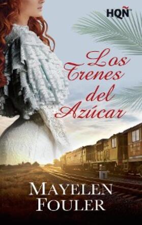 Fouler |  Los trenes del azúcar | eBook | Sack Fachmedien
