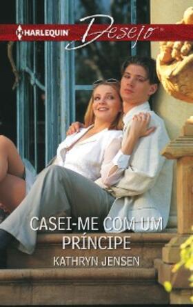 Jensen |  Casei-Me com um príncipe | eBook | Sack Fachmedien