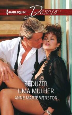 Winston |  Seduzir uma mulher | eBook | Sack Fachmedien