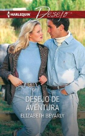 Bevarly |  Desejo de aventura | eBook | Sack Fachmedien