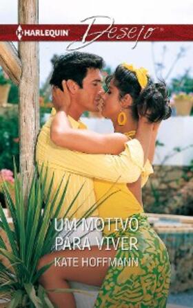 Hoffmann |  UM MOTIVO PARA VIVER | eBook | Sack Fachmedien