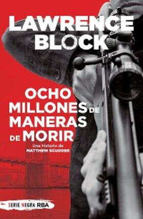 Block |  Ocho millones de maneras de morir | eBook | Sack Fachmedien