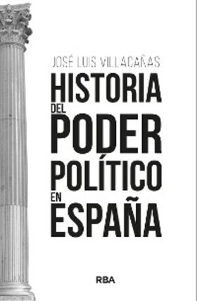 Villacañas Berlanga |  Historia del poder político en España | eBook | Sack Fachmedien