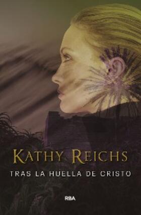 Reichs |  Tras la huella de Cristo | eBook | Sack Fachmedien