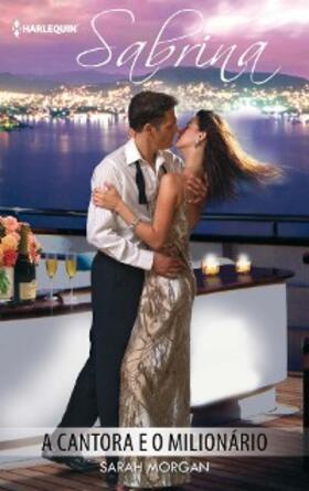Morgan |  A cantora e o milionário | eBook | Sack Fachmedien