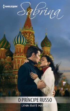 Raye Harris |  O príncipe russo | eBook | Sack Fachmedien