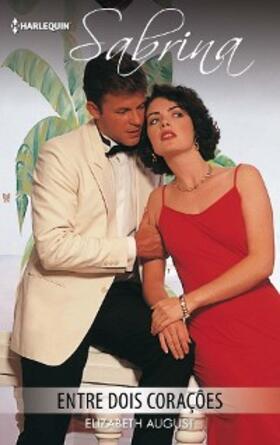 August |  Entre dois coraçôes | eBook | Sack Fachmedien