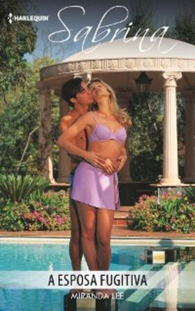 Lee |  A esposa fugitiva | eBook | Sack Fachmedien