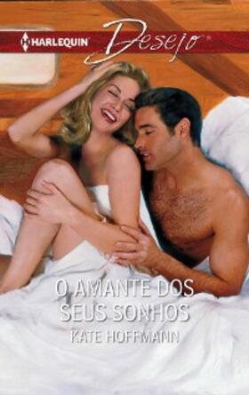 Hoffmann |  O amante dos seus sonhos | eBook | Sack Fachmedien