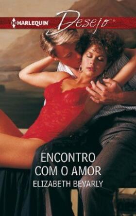 Bevarly |  ENCONTRO COM O AMOR | eBook | Sack Fachmedien